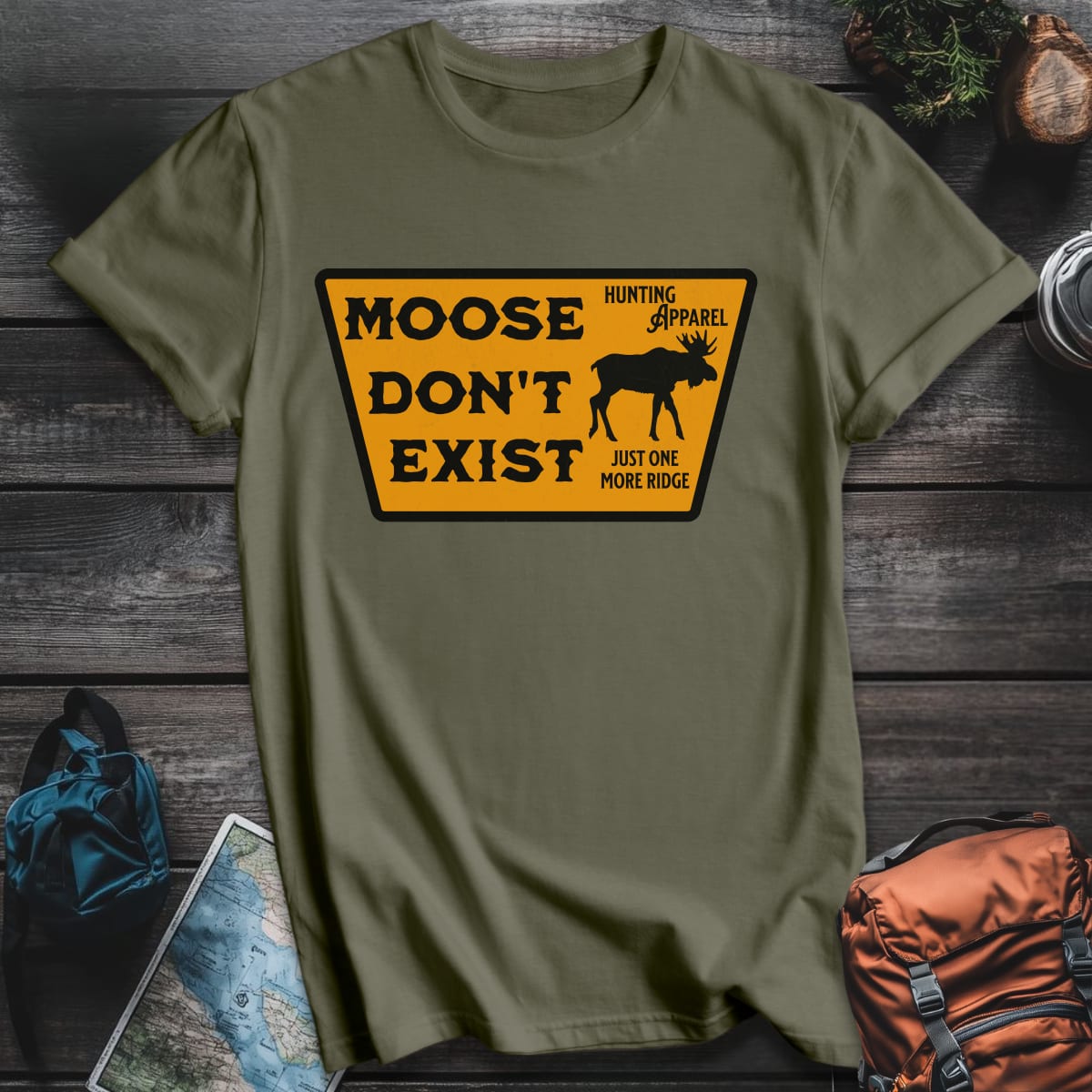 Moose Don't Exist T-Shirt - Military Green variant