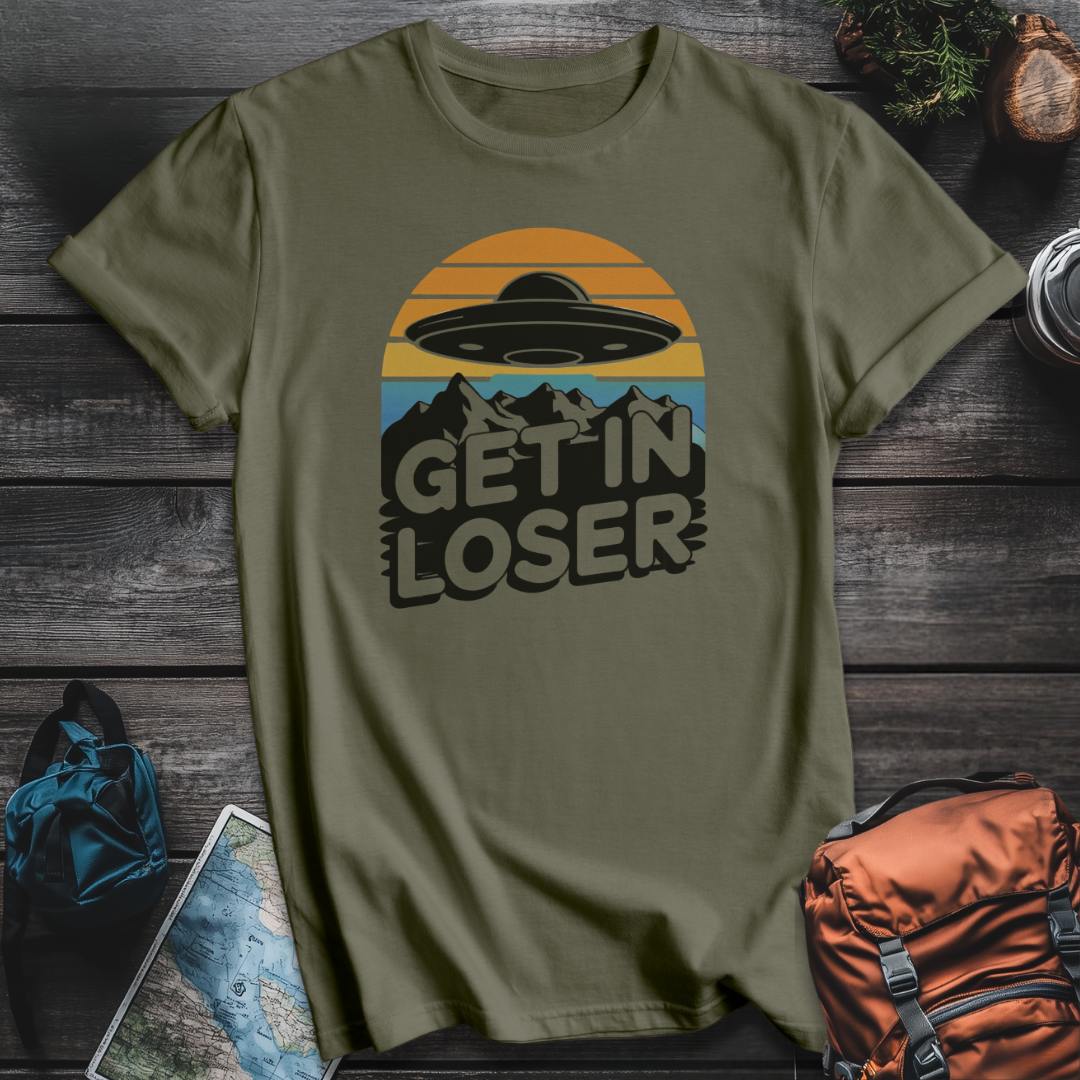 Printify T-Shirt Military Green / S Get In Loser T-Shirt