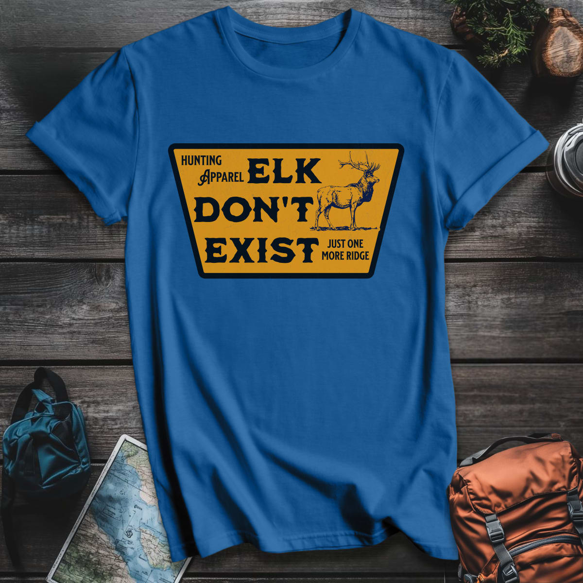 Elk Don't Exist T-Shirt