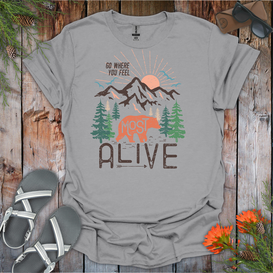 Go Where You Feel Alive T-Shirt