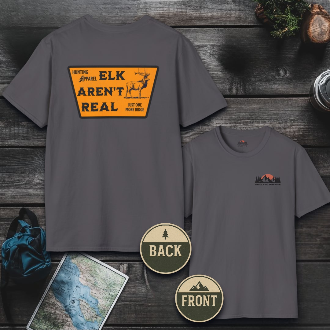 Elk Aren't Real T-Shirt - Outland Edition