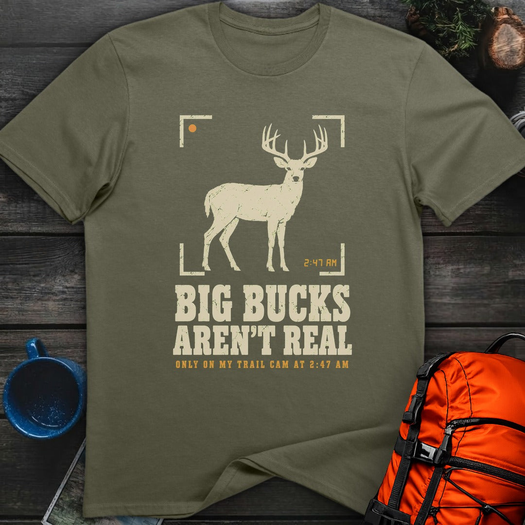 Big Bucks Aren't Real - Military Green