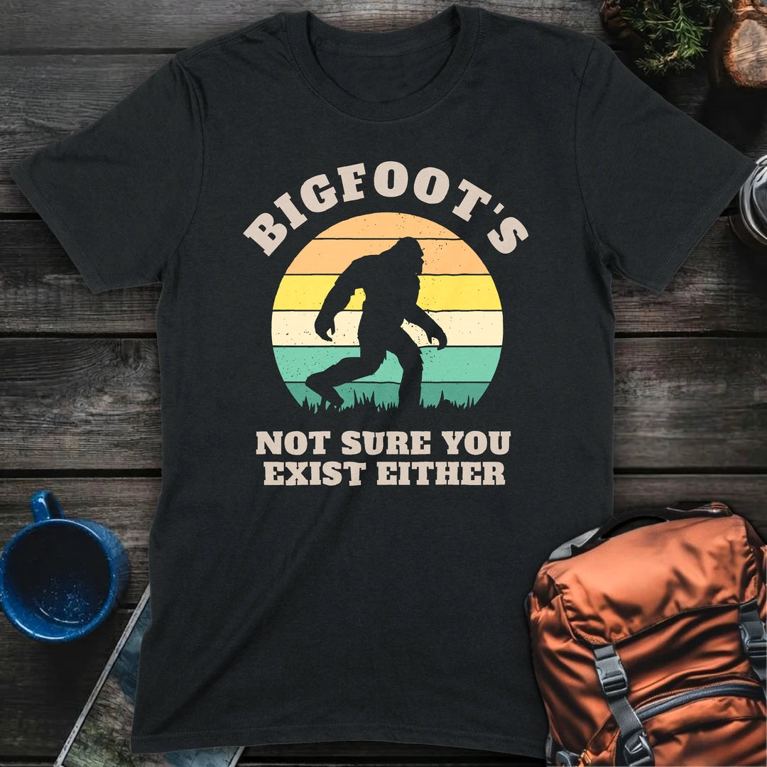 Bigfoots Not Sure You Exist Either - Black
