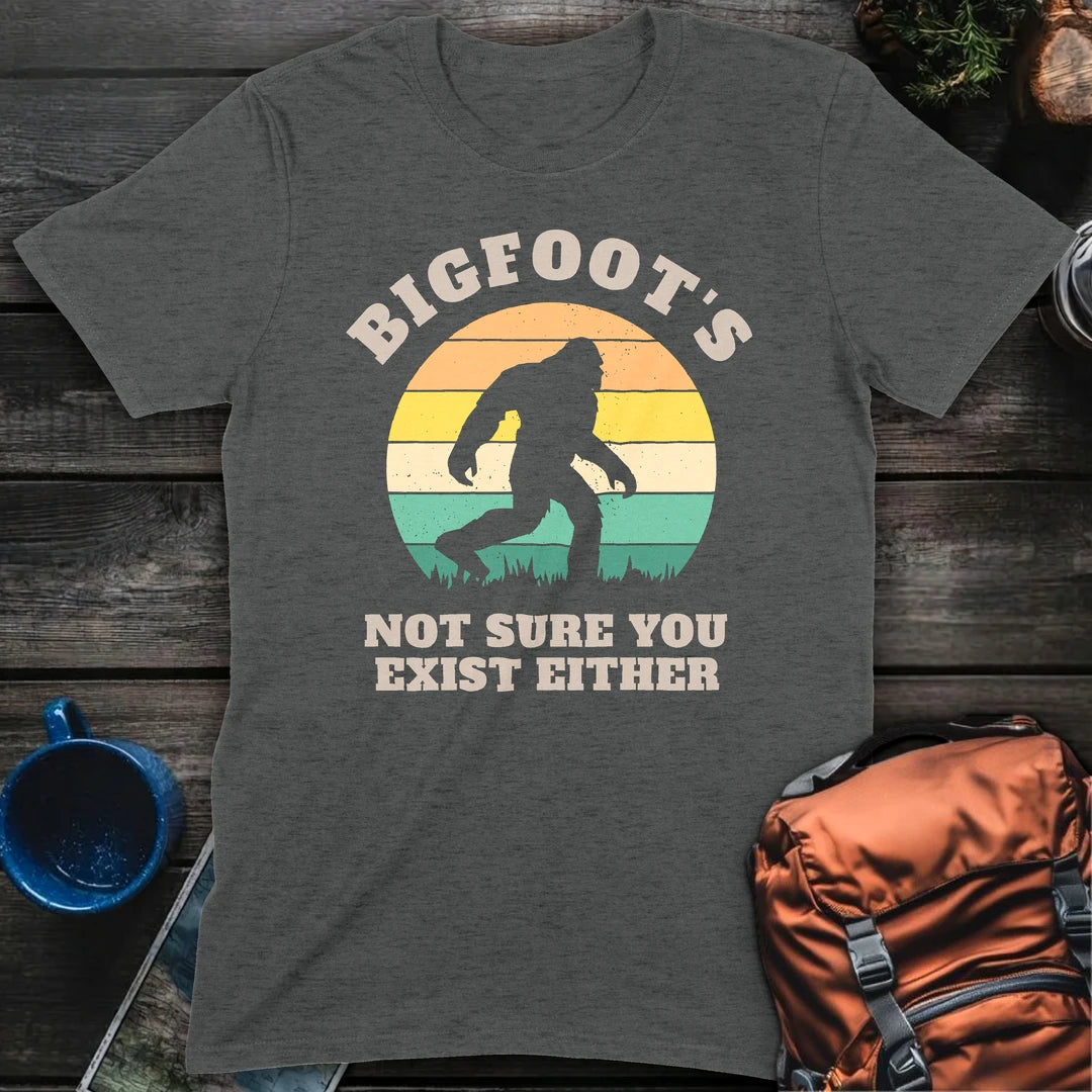 Bigfoots Not Sure You Exist Either - Dark Heather