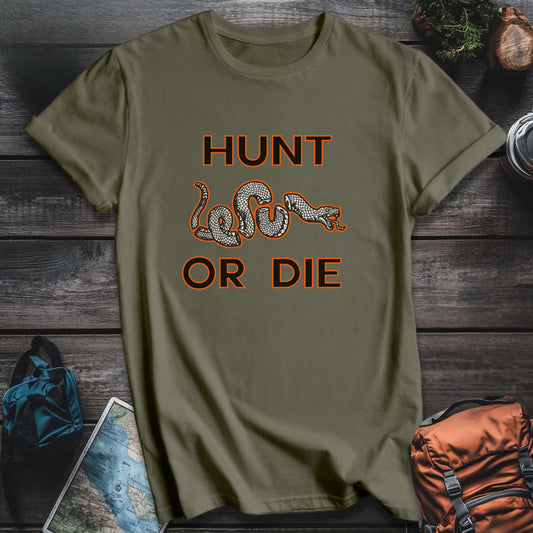 Hunt or Die T-Shirt - Military Green variant