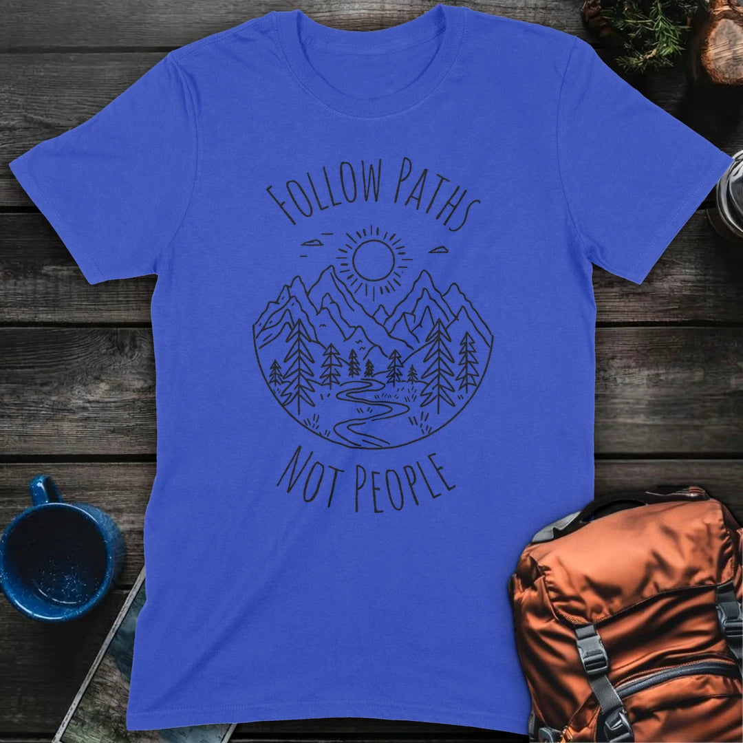 Follow Paths Not People - Royal