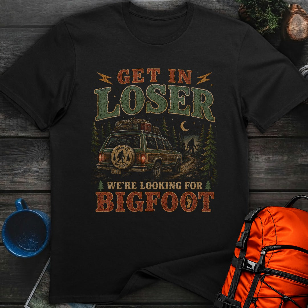Get In Loser, We're Looking for Bigfoot - Black