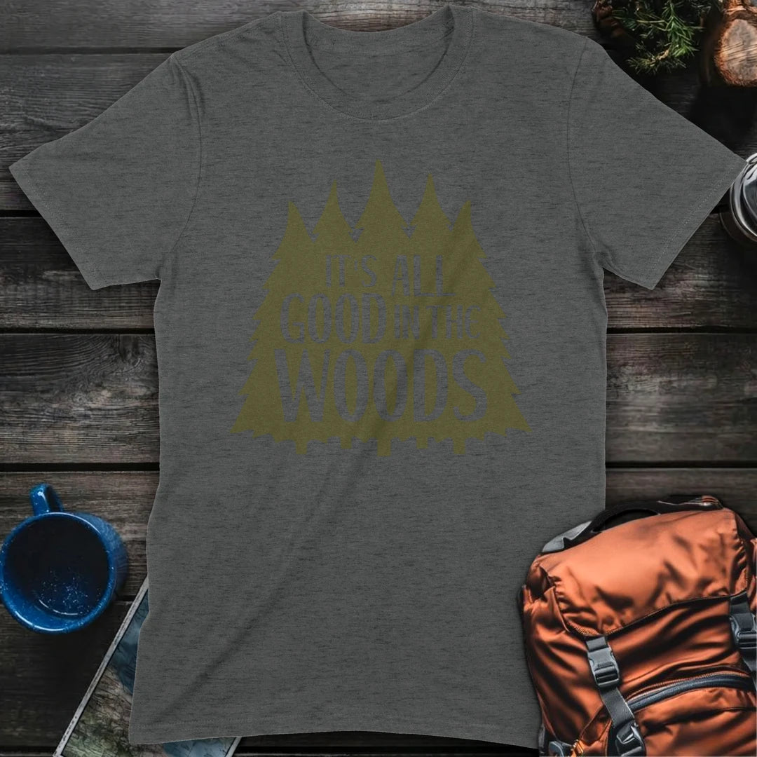 Its All Good In The Woods - Dark Heather
