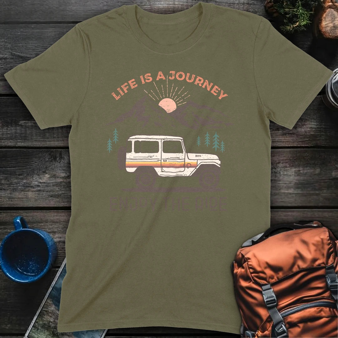 Life Is A Journey Enjoy Ride - Military Green