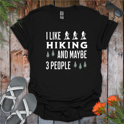 I Like Hiking and 3 people T-Shirt