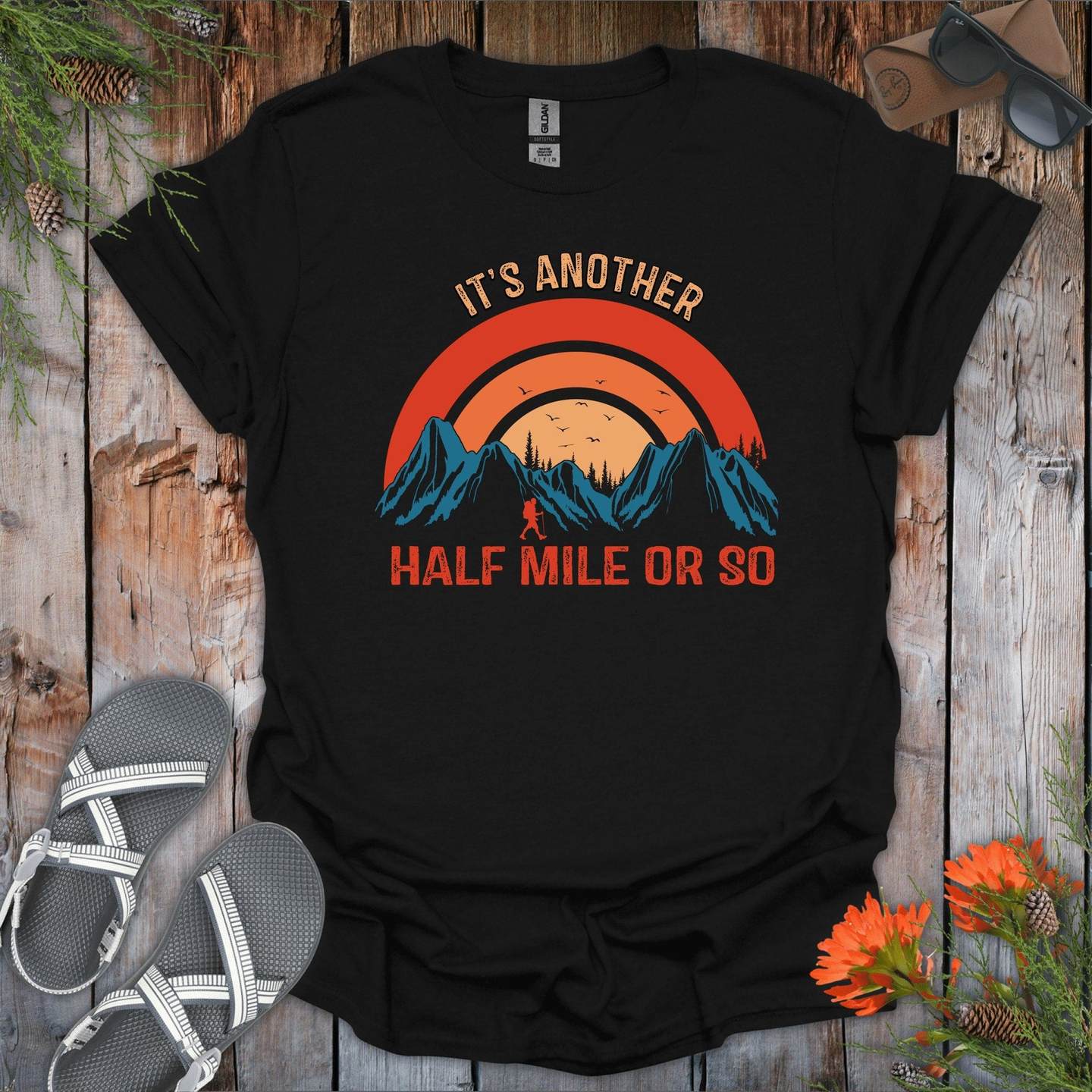 Its Another Half Mile Or So T-Shirt