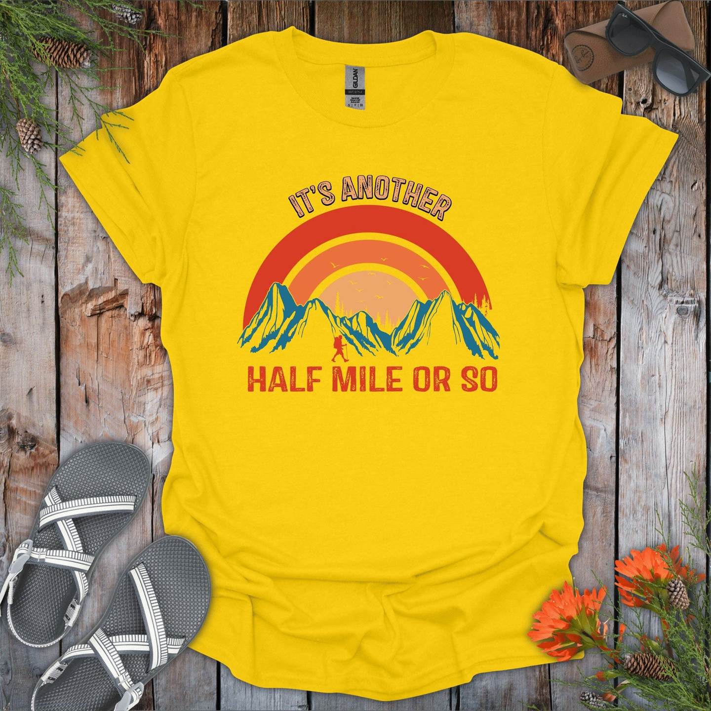 Its Another Half Mile Or So T-Shirt