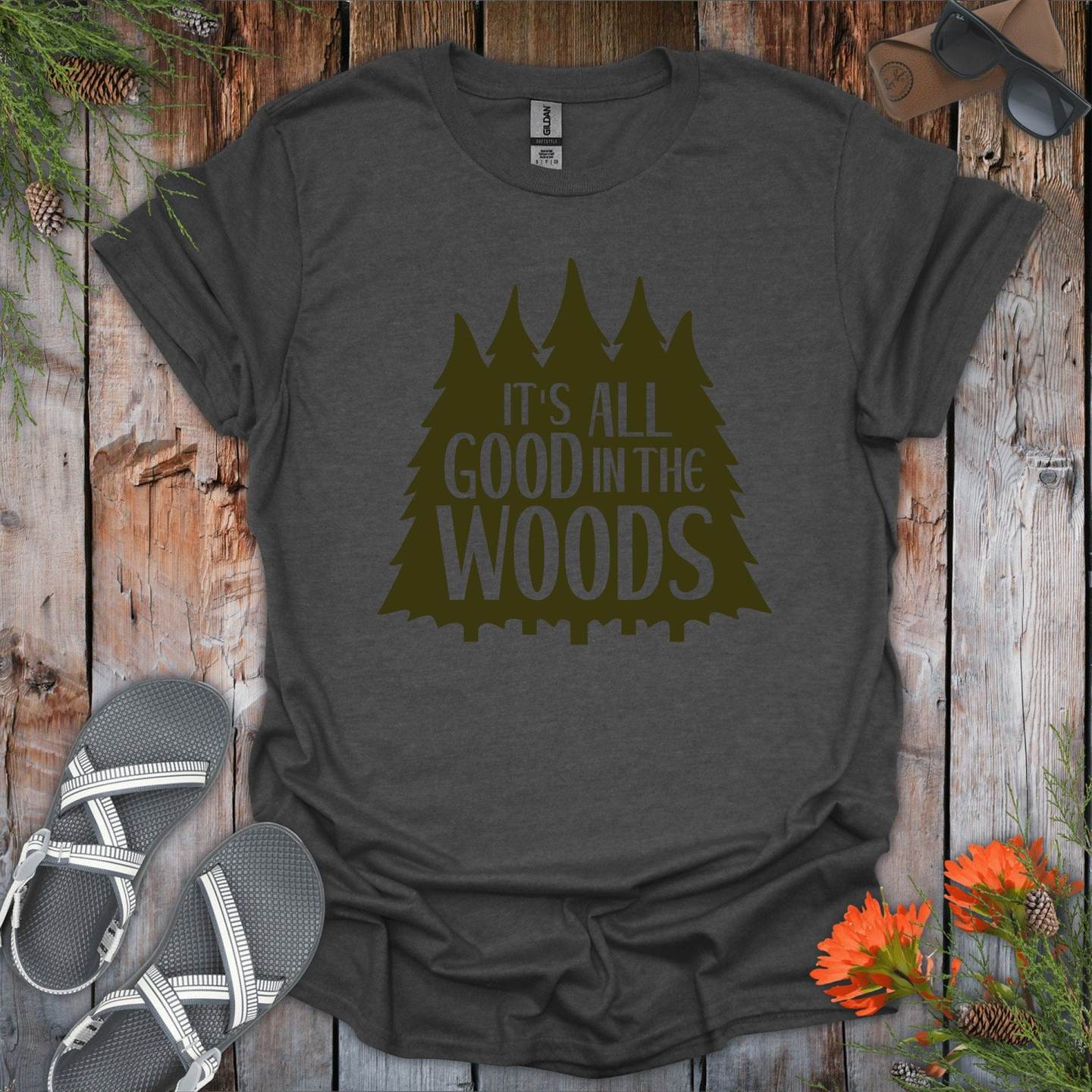 Its All Good In The Woods T-Shirt