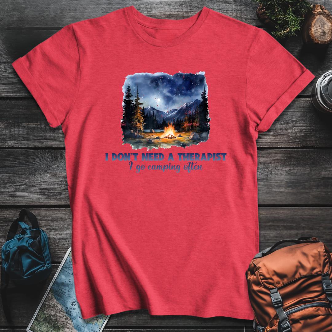 Don't Need a Therapist I Camp T-Shirt