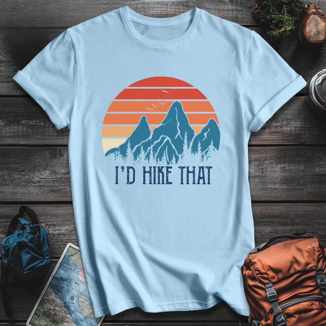 Printify T-Shirt Light Blue / S I'd Hike That T-Shirt