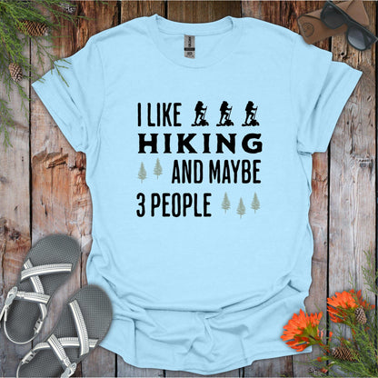 I Like Hiking and 3 people T-Shirt