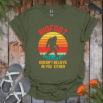 Bigfoot Doesn't Believe T-Shirt