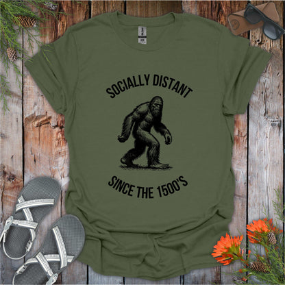 Printify T-Shirt Military Green / S Bigfoot Socially Distant Since the 1500s T-Shirt