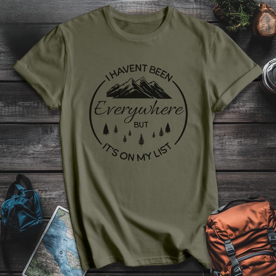 Printify T-Shirt Military Green / S I Haven't Been Everywhere T-Shirt