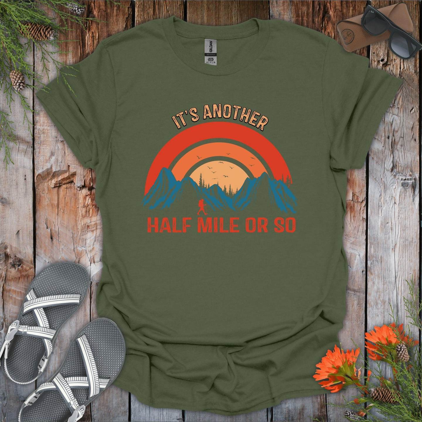 Its Another Half Mile Or So T-Shirt