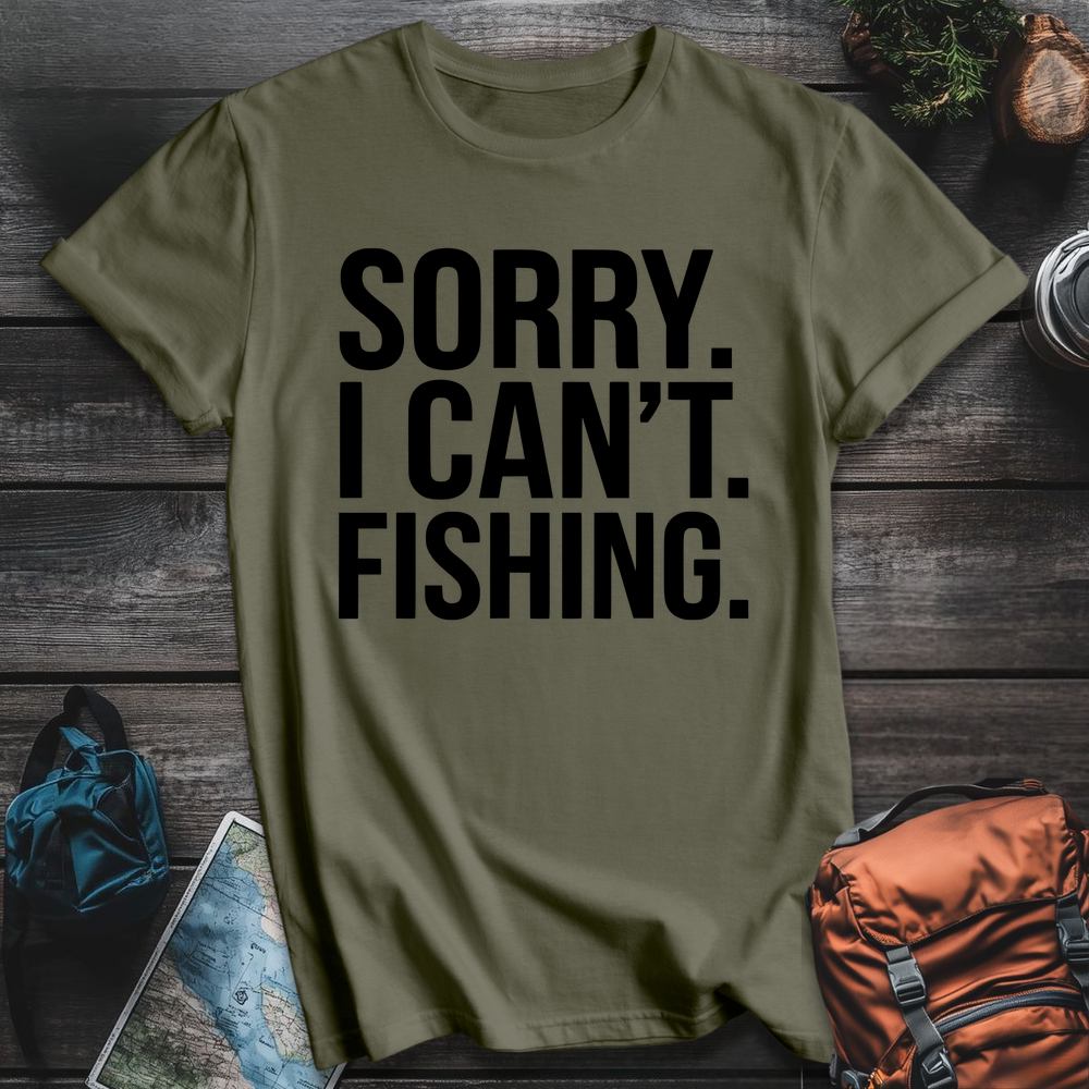 Printify T-Shirt Military Green / S Sorry Fishing T-Shirt