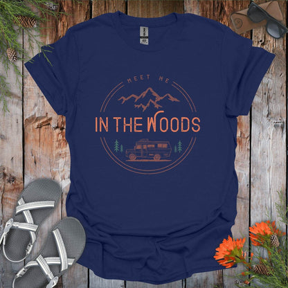 Meet Me In The Woods T-Shirt