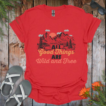 All Good Things Are Wild T-Shirt