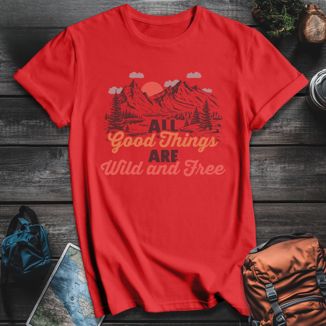 All Good Things Are Wild T-Shirt