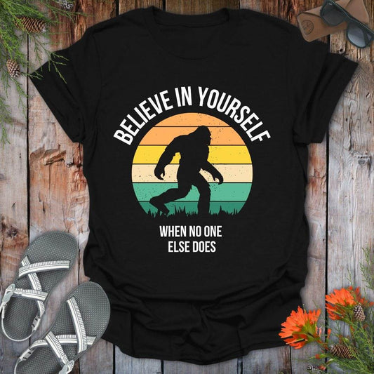 Bigfoot Believer In You T-Shirt