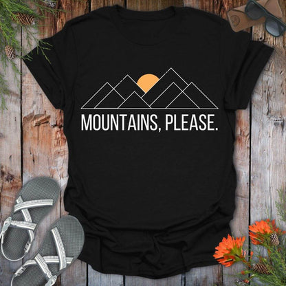 Mountains Please T-Shirt