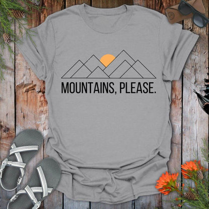 Mountains Please T-Shirt