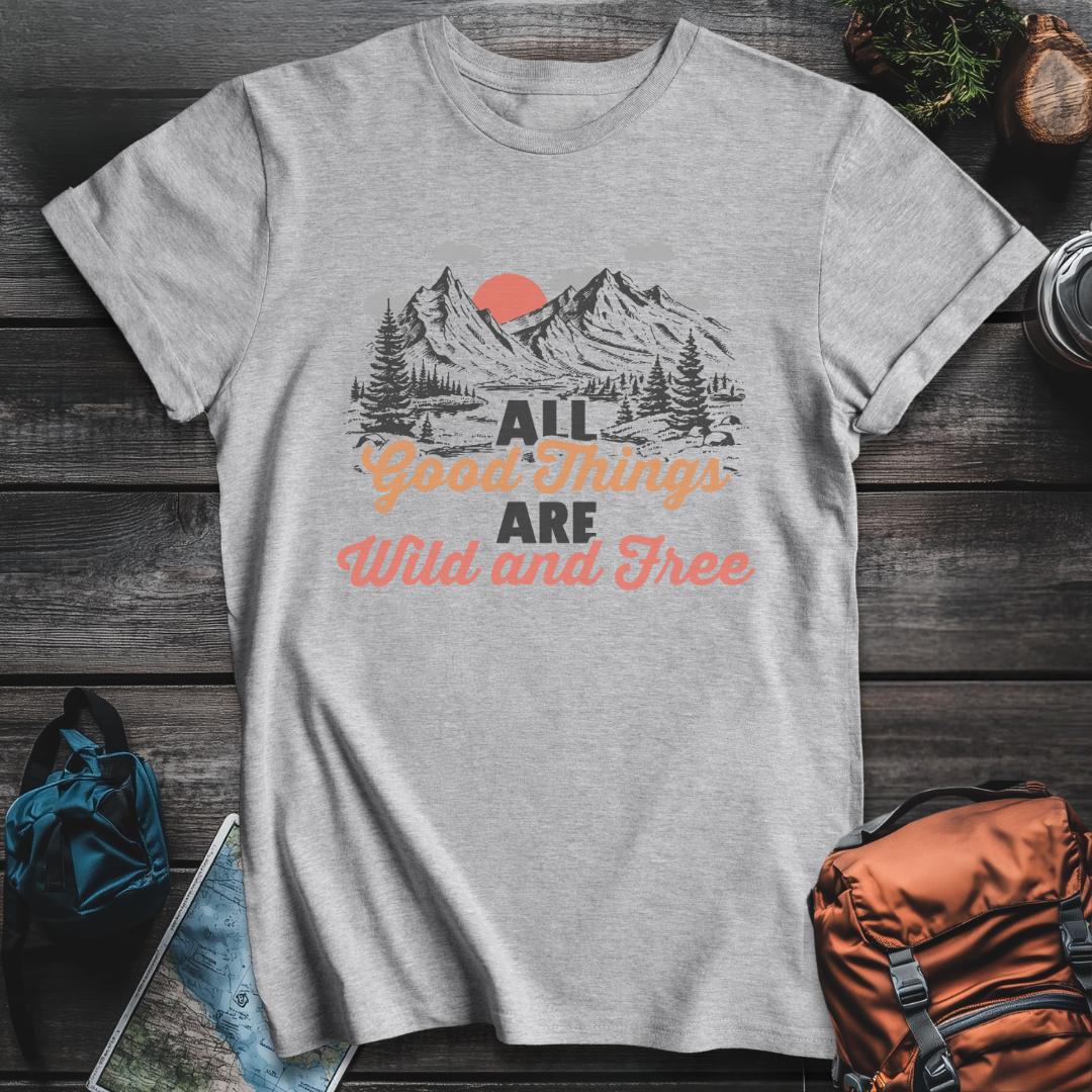 All Good Things Are Wild T-Shirt