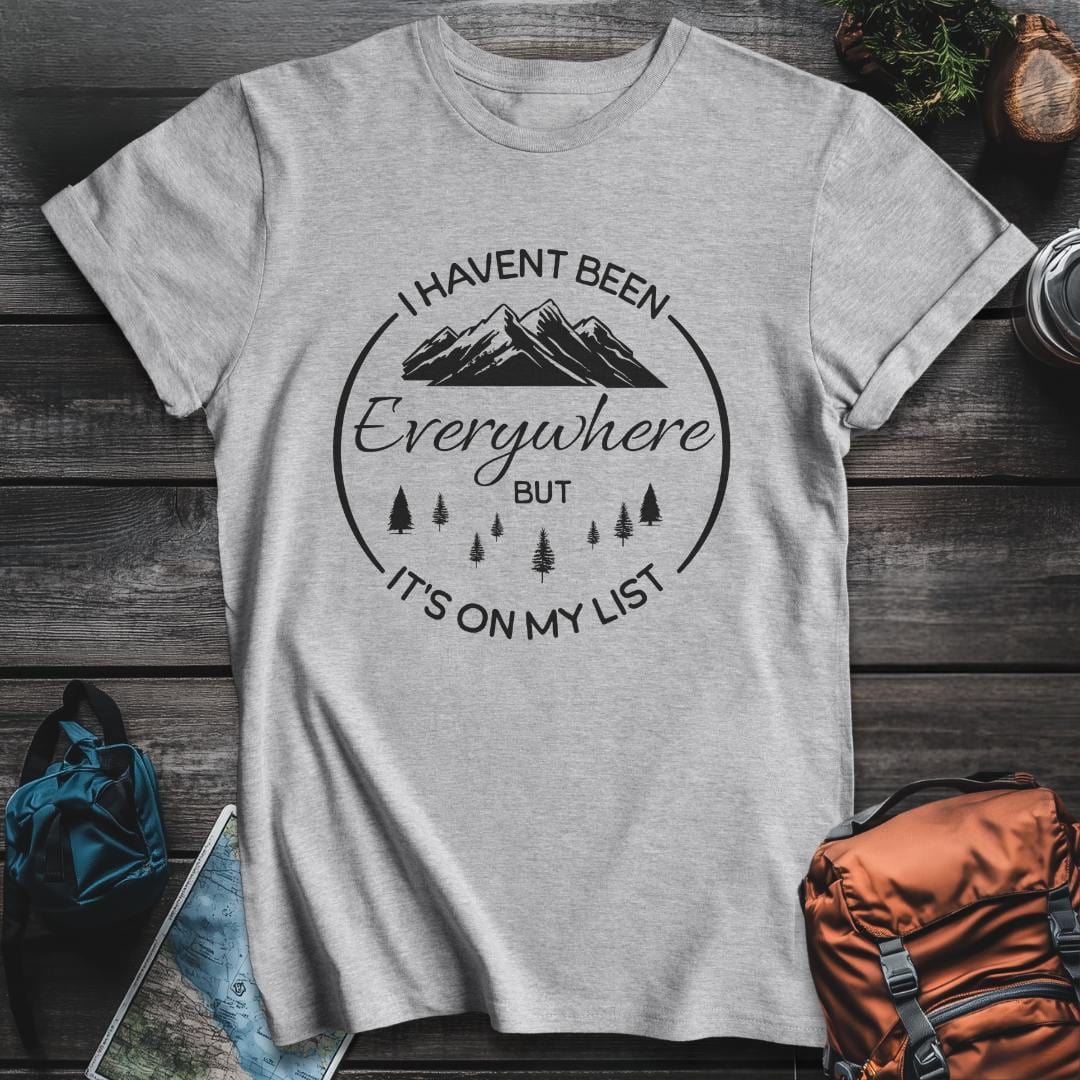 Printify T-Shirt Sport Grey / S I Haven't Been Everywhere T-Shirt
