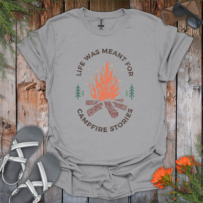 Life Was Meant For Camp Stories T-Shirt