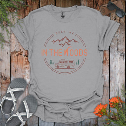 Meet Me In The Woods T-Shirt