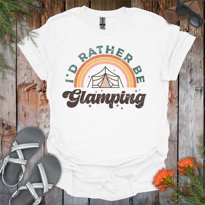 I'd Rather Be Glamping T-Shirt