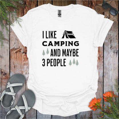 Printify T-Shirt White / S I Like Camping and 3 People T-Shirt