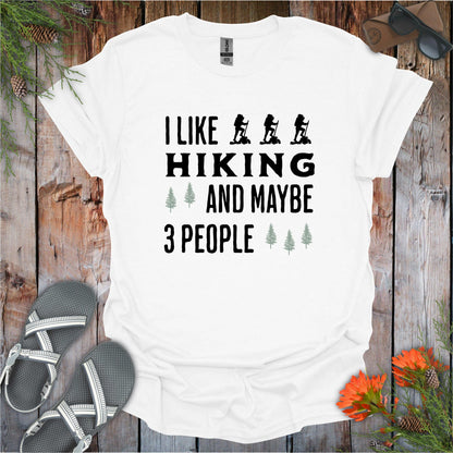 I Like Hiking and 3 people T-Shirt