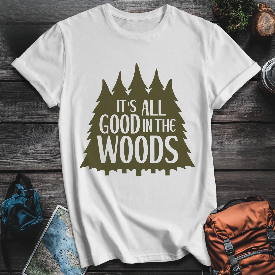 Printify T-Shirt White / S Its All Good In The Woods T-Shirt