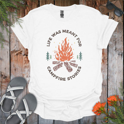 Life Was Meant For Camp Stories T-Shirt