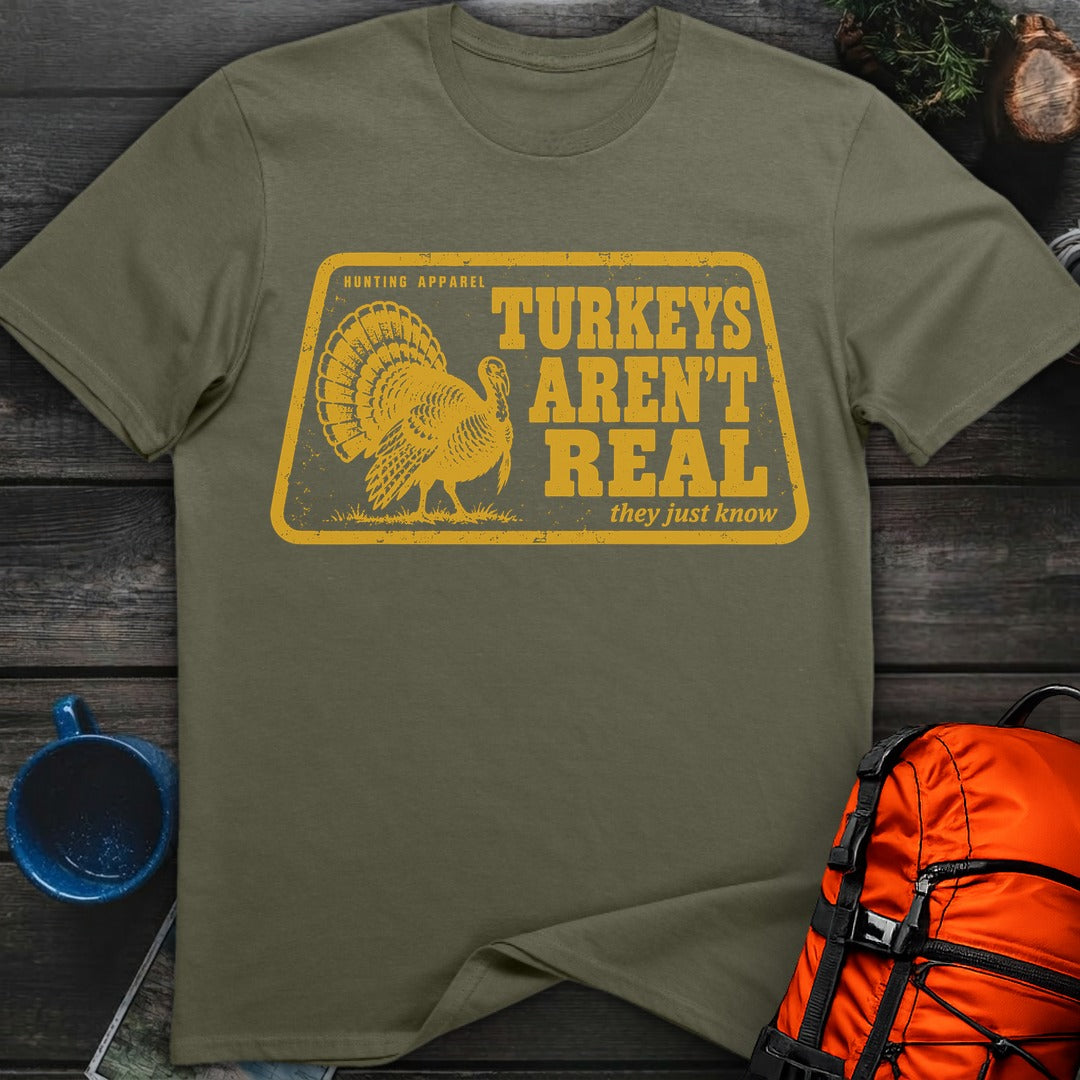 Turkeys Aren't Real - Military Green